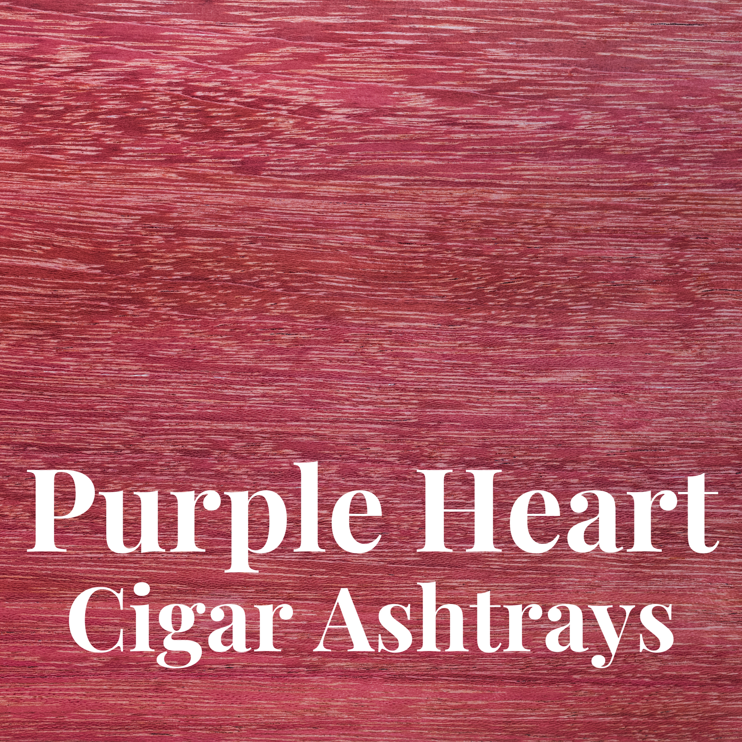 Purple Heart Cigar Ashtrays