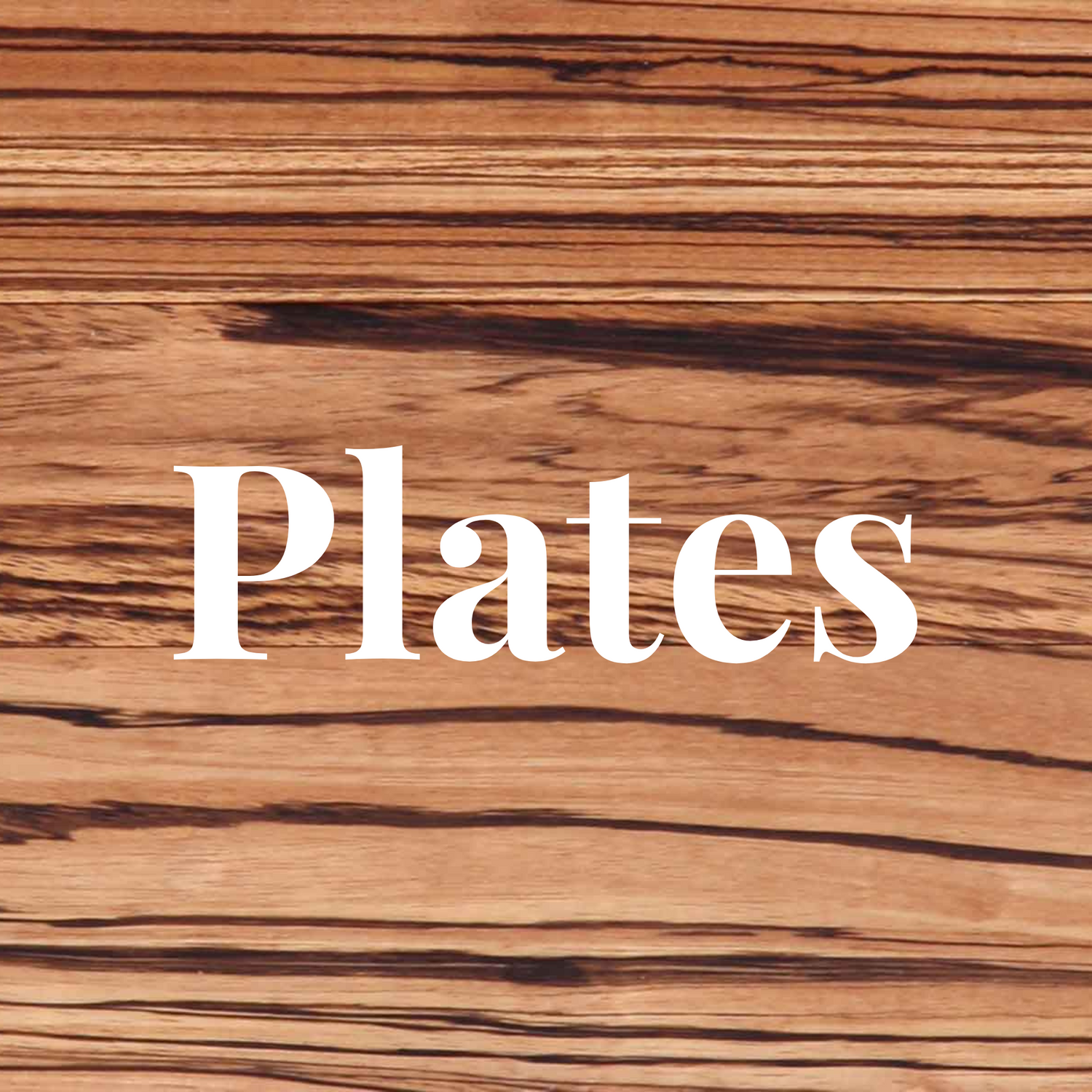 Plates