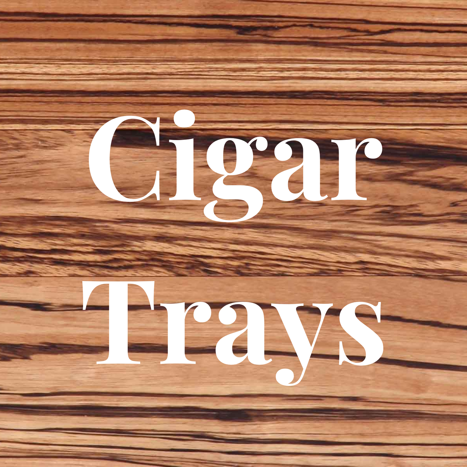Cigar Trays
